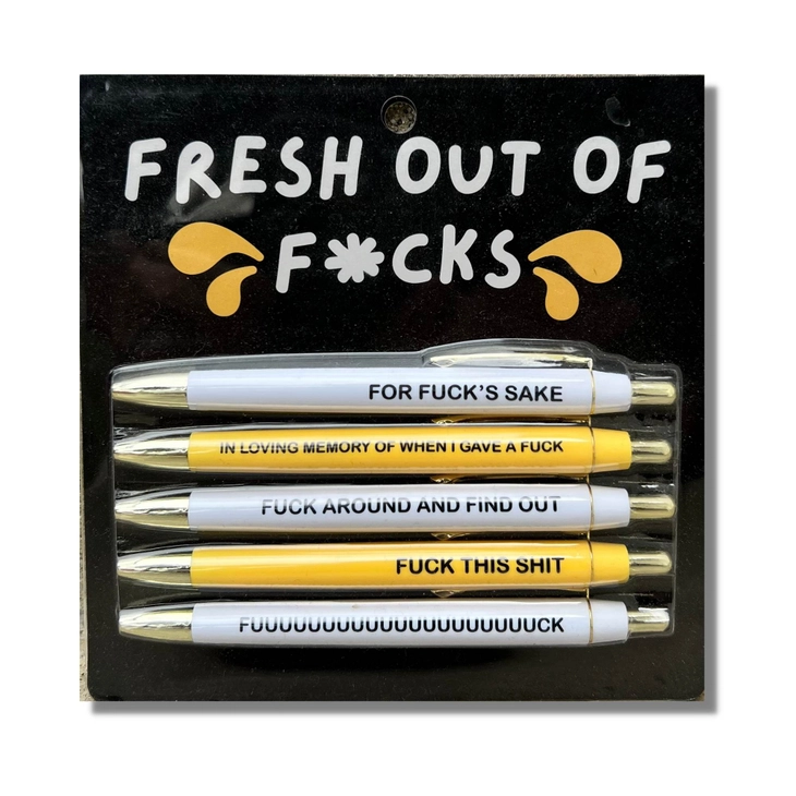 Fresh out of fu** pens