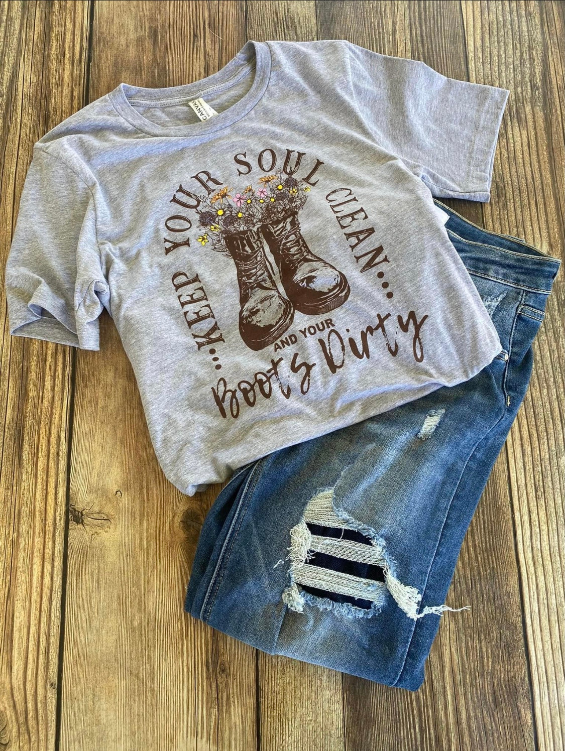 KEEP YOUR BOOTS DIRTY TEE